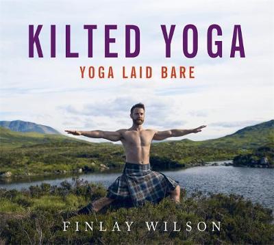 Kilted Yoga: Yoga laid bare