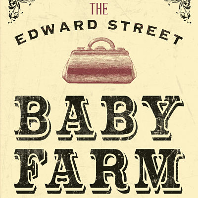 Book Bite: The Edward Street Baby Farm