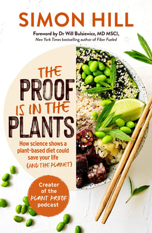 The Proof is in the Plants by Simon Hill