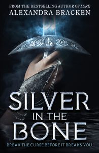 Silver in the Bone by Alexander Bracken