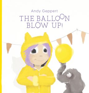 The Balloon Blow Up by Andy Geppert