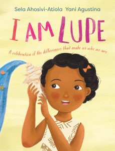 I am Lupe by Sela Ahosivi-Atiola