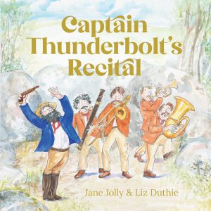 Captain Thunderbolt's recital any Jane Jolly and Liz Duthie