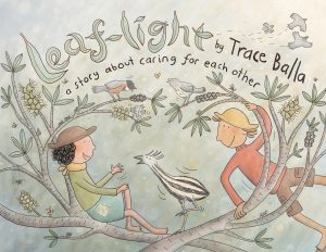 leaf-light: A story about caring for each other by Trace Balla