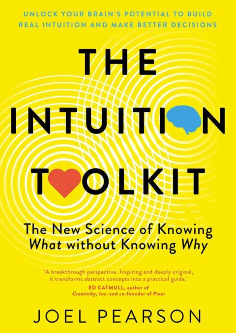 The Intuition Toolkit – Knowing What without Knowing Why