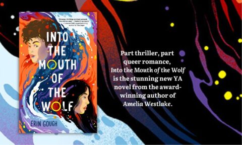 Author Erin Gough on Into the Mouth of the Wolf