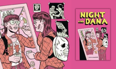 Sneak a peek: Night and Dana by Anya Davidson