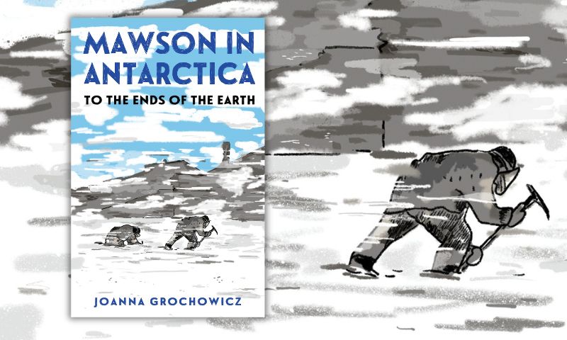 Polar historian Joanna Grochowicz on Mawson in Antarctica