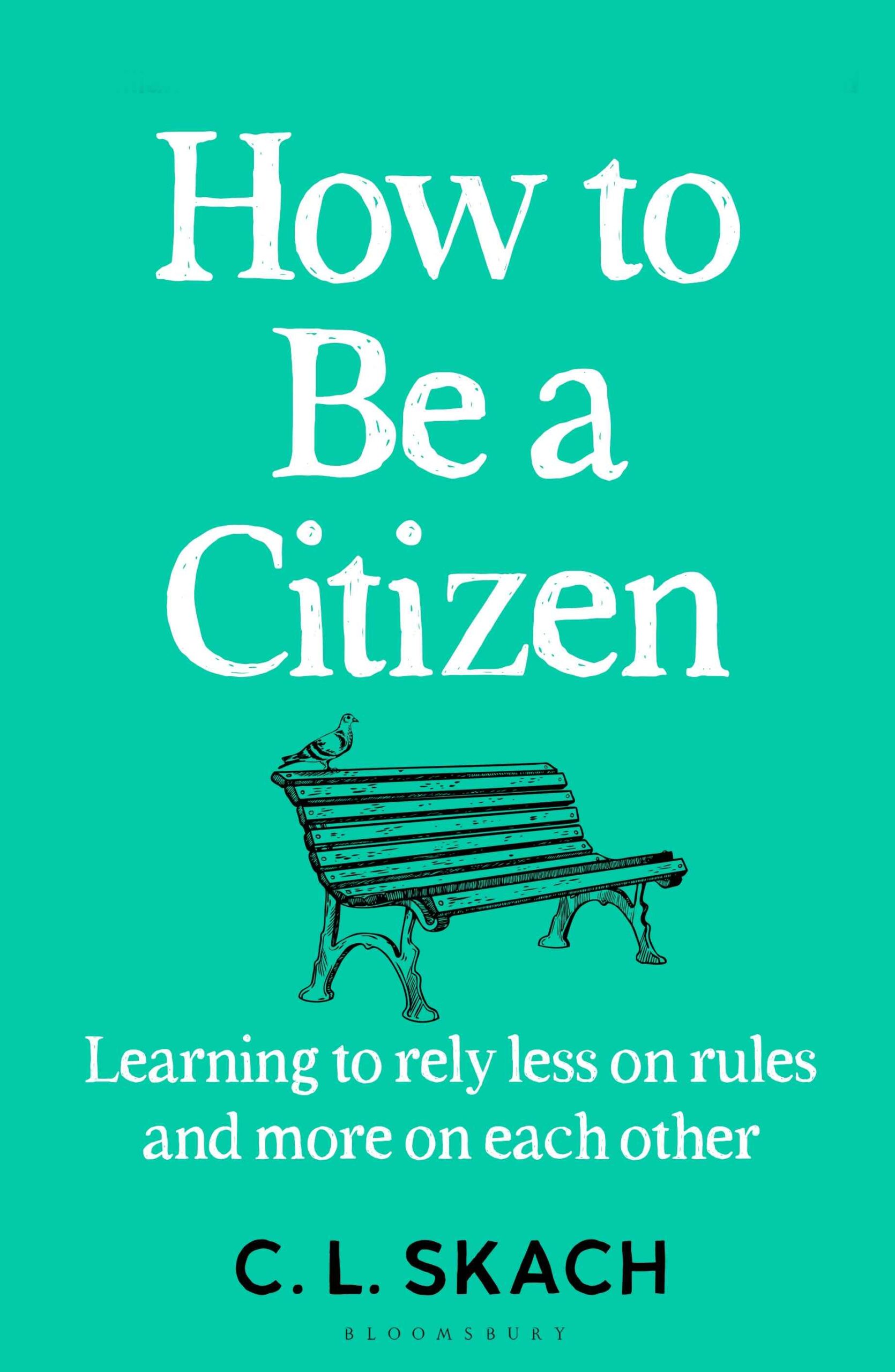 Extract – How to be a Citizen by C L Skach