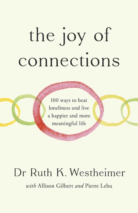 The Joy of Connections with Dr Ruth K Westheimer