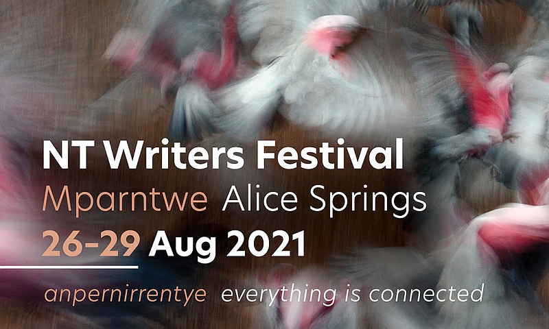 Celebrate anpernirrentye at this year’s Northern Territory Writers’ Festival, August 26-29
