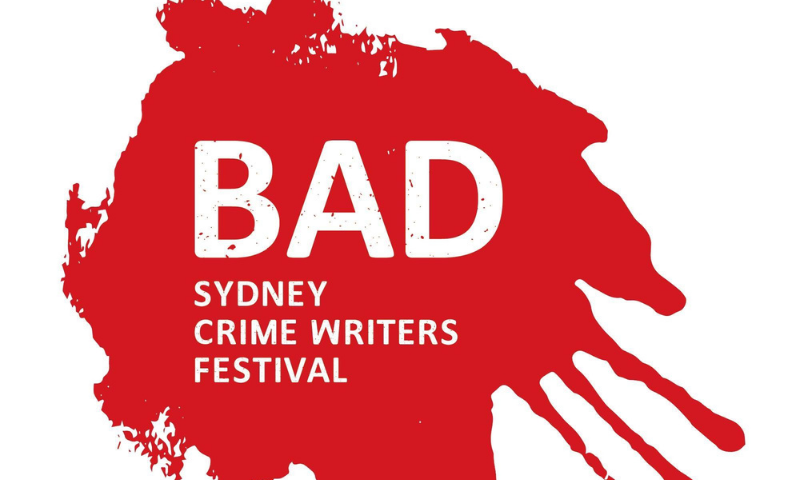 BAD Sydney International Crime Writers Festival is running this September