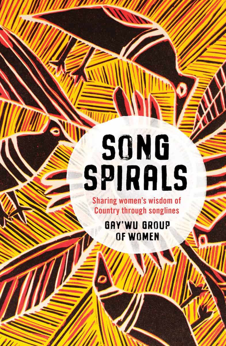 Songspirals: Sharing Women’s Wisdom of Country Through Songlines