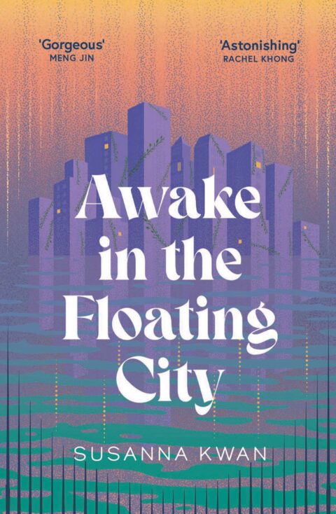 Extract – Awake in the Floating City by Susanna Kwan