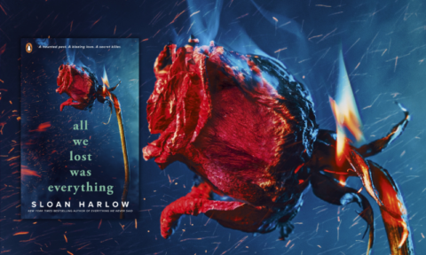 Read an extract from Sloan Harlow’s All We Lost Was Everything