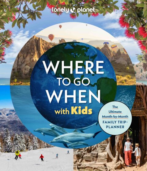Lonely Planet – Where To Go When With Kids