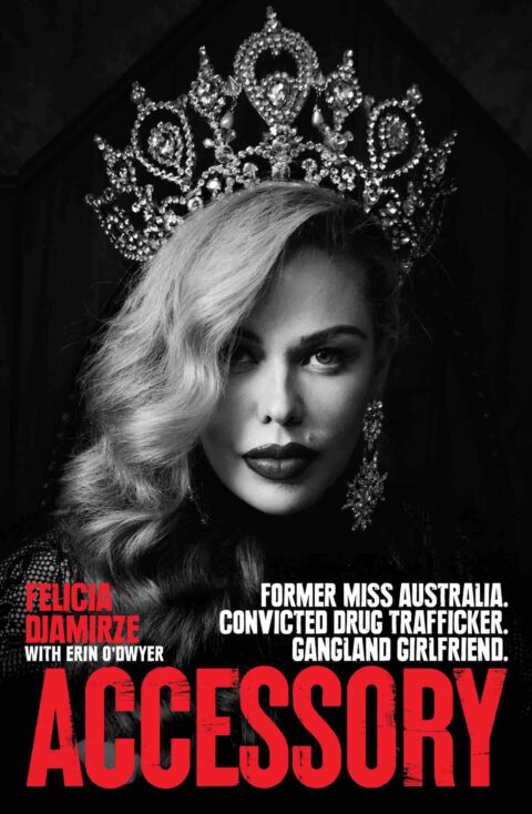 Felicia Djamirze’s Accessory: Former Miss Australia. Convicted drug trafficker. Gangland girlfriend