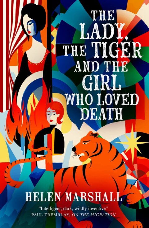 Extract – The Lady, the Tiger and the Girl Who Loved Death by Helen Marshall