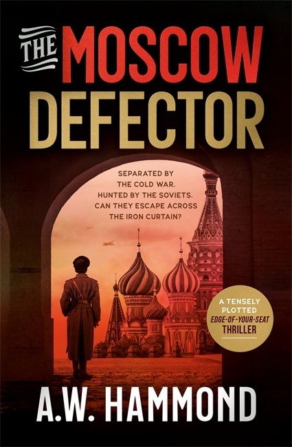 Extract – The Moscow Defector by A W Hammond