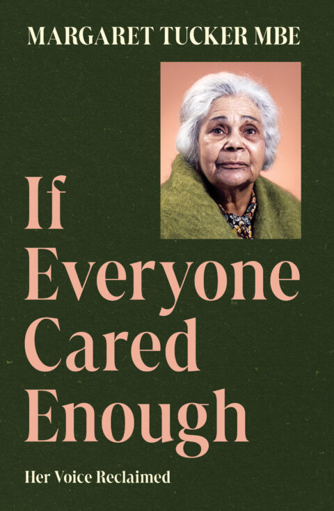 Extract – If Everyone Cared Enough by Margaret Tucker MBE