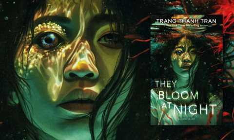 Trang Thanh Tran on They Bloom At Night