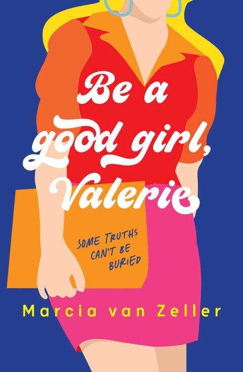 Marcia Van Zeller on Be a good girl, Valerie
