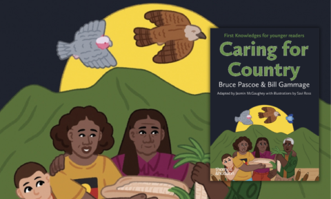 Bruce Pascoe and Bill Gammage on Caring for Country