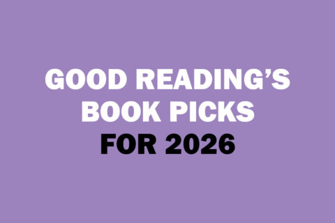 Good Reading’s Book Picks for 2026