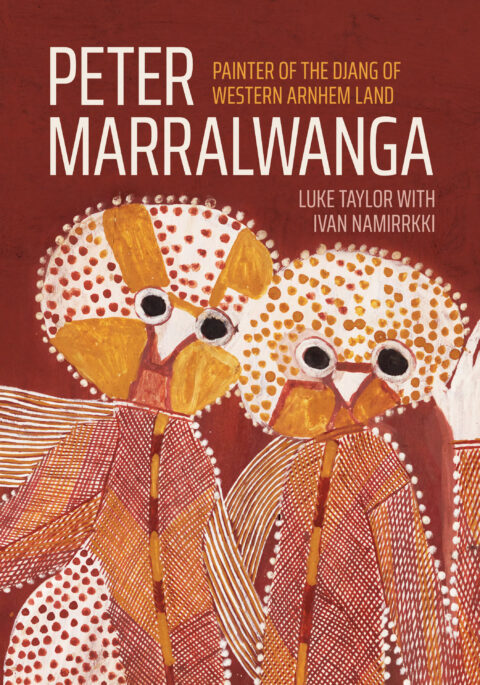 Read an extract from Peter Marralwanga: Painter of the Djang of Western Arnhem Land