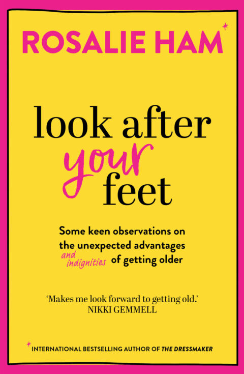Read an extract from Look After Your Feet by Rosalie Ham