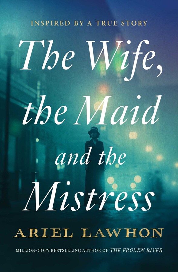 Read an extract from The Wife, the Maid and the Mistress by Ariel Lawhon
